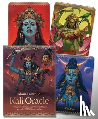 Fairchild, Alana - Kali Oracle: Ferocious Grace and Supreme Protection with the Wild Divine Mother
