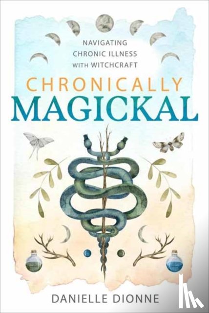 Dionne, Danielle, Blackthorn, Amy - Chronically Magickal