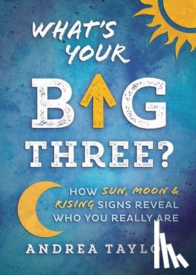 Taylor, Andrea - What's Your Big Three?