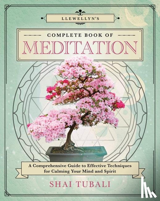 Tubali, Shai - Llewellyn's Complete Book of Meditation