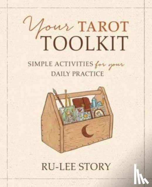 Story, Ru-Lee - Your Tarot Toolkit