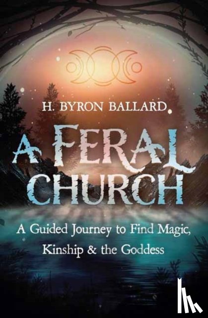 Ballard, H. Byron - A Feral Church