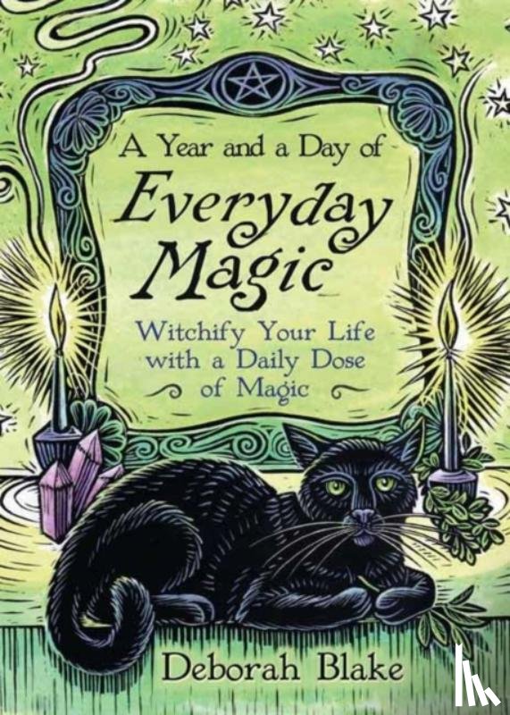Blake, Deborah - A Year and a Day of Everyday Magic