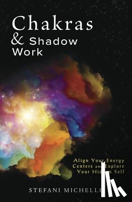 Michelle, Stefani - Chakras & Shadow Work