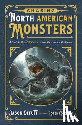 Offutt, Jason - Chasing North American Monsters