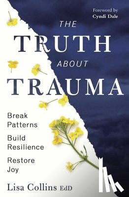 Collins, Lisa - The Truth About Trauma