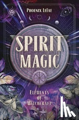 LeFae, Phoenix, McKay, Dodie Graham - Spirit Magic