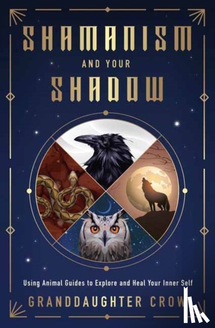Crow, Granddaughter - Shamanism and Your Shadow
