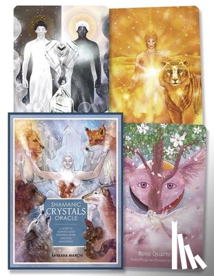 Marchi, Barbara - Shamanic Crystals Oracle: A Guide to Support Your Personal Work and Soul Awakening