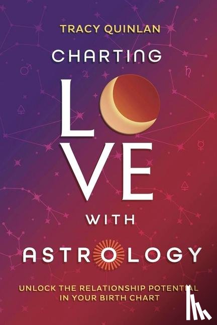 Quinlan, Tracy - Charting Love with Astrology