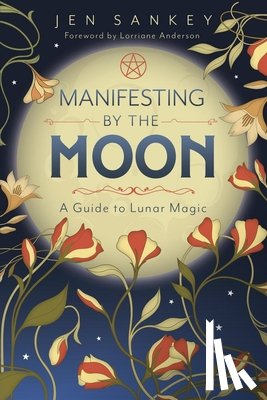 Sankey, Jen - Manifesting by the Moon