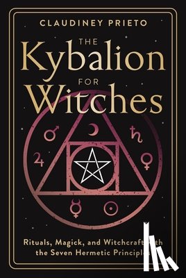 Prieto, Claudiney - The Kybalion for Witches