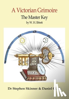 Ibbett, W. H. - The Master Key: A Victorian Grimoire
