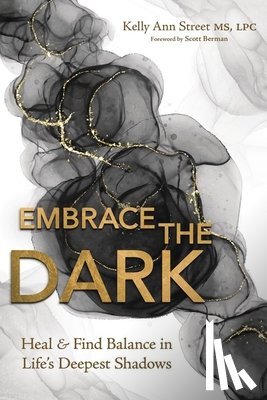 Street, Kelly Ann - Embrace the Dark