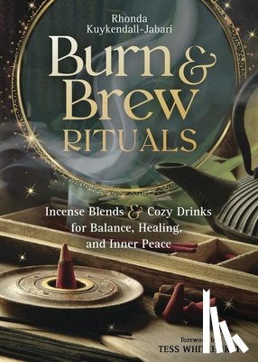 Kuykendall-Jabari, Rhonda, Whitehurst, Tess - Burn and Brew Rituals