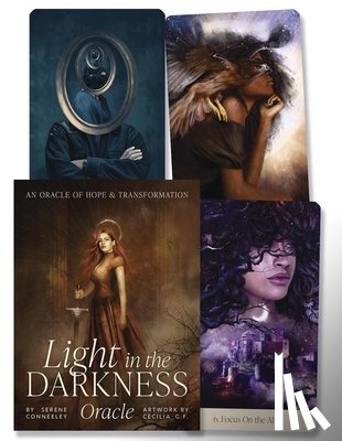 Conneeley, Serene - Light in the Darkness Oracle: An Oracle of Hope and Transformation