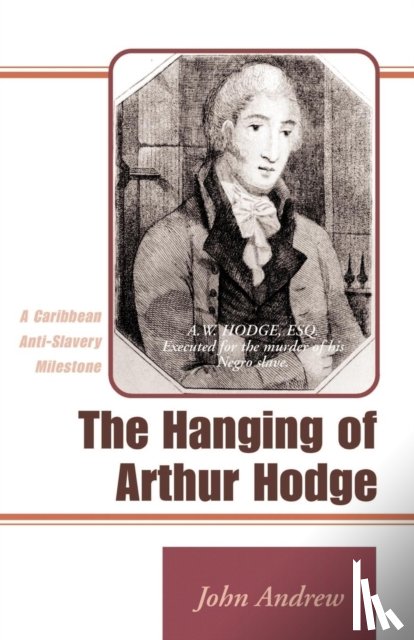 Andrew, John - The Hanging of Arthur Hodge