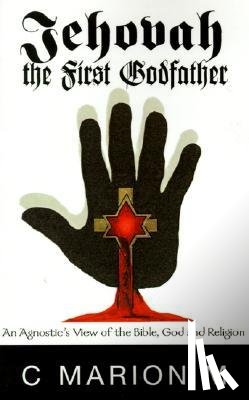 Morris, Carlton M, M, C Marion - Jehovah the First Godfather