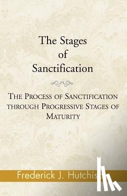 Hutchison, Frederick J - The Stages of Sanctification