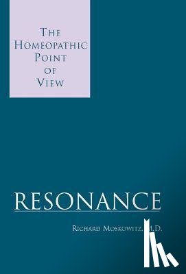 Moskowitz, Richard, Moskowitz, M D Richard - Resonance