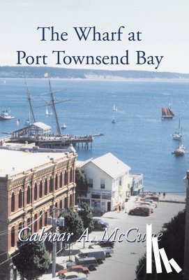 McCune, Calmar a - The Wharf at Port Townsend Bay