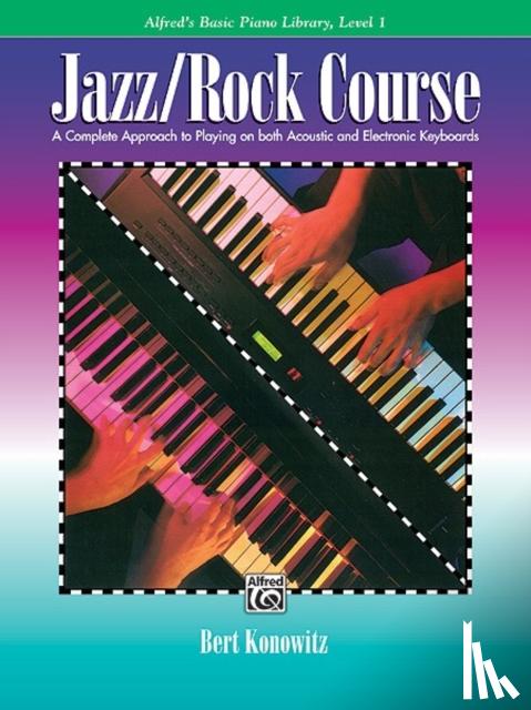 Konowitz, Bert - Alfred's Basic Piano Library, Jazz/Rock Course, Level 1