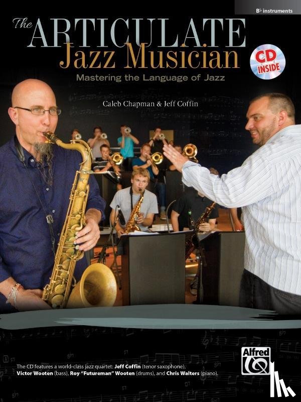 Chapman, Caleb, Coffin, Jeff - The Articulate Jazz Musician