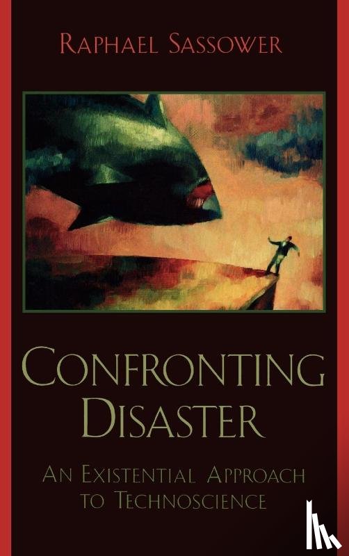Sassower, Raphael - Confronting Disaster