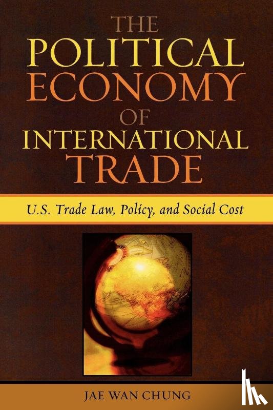 Chung, Jae Wan - The Political Economy of International Trade