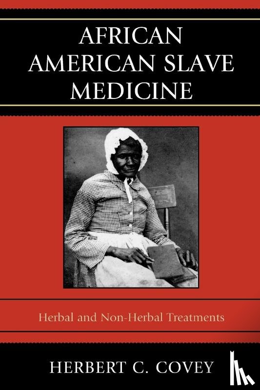 Covey, Herbert C. - African American Slave Medicine