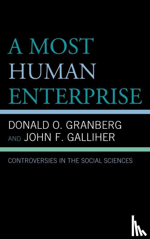 Granberg, Donald O., Galliher, John - A Most Human Enterprise
