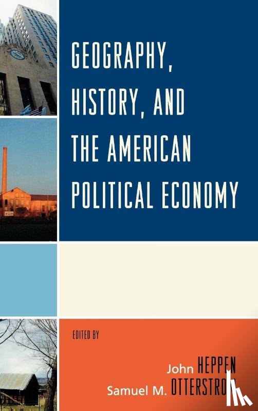  - Geography, History, and the American Political Economy