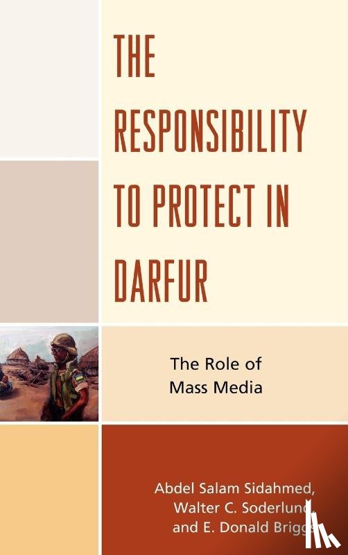Sidahmed, Abdel Salam, Soderlund, Walter C., Briggs, Donald E. - The Responsibility to Protect in Darfur