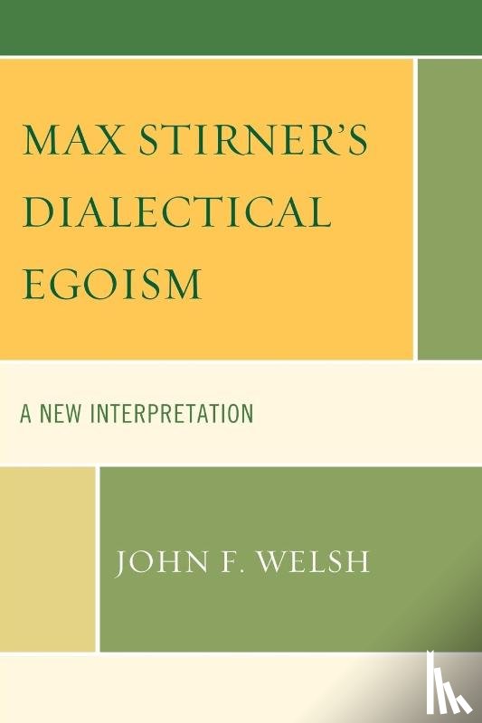 Welsh, John F. - Max Stirner's Dialectical Egoism