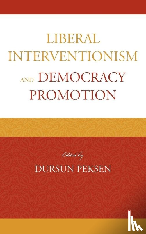  - Liberal Interventionism and Democracy Promotion