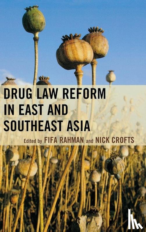 Rahman, Fifa, Crofts, Nick - Drug Law Reform in East and Southeast Asia