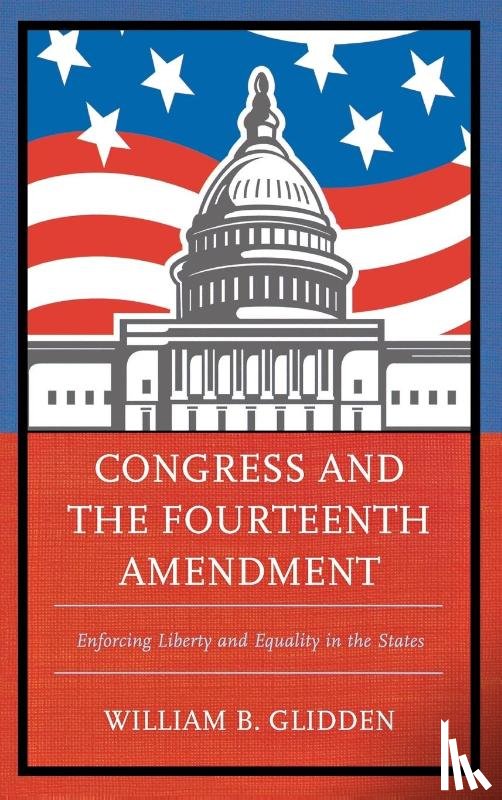 Glidden, William B. - Congress and the Fourteenth Amendment