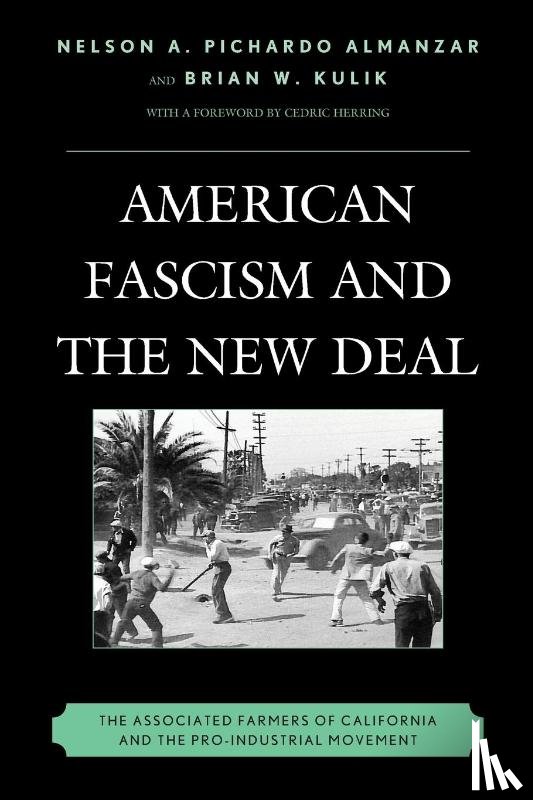 Almanzar, Nelson A. Pichardo, Kulik, Brian W. - American Fascism and the New Deal