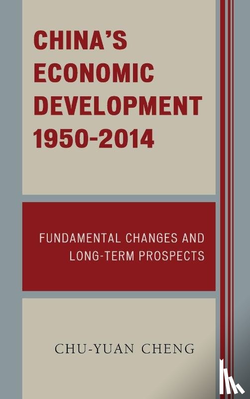 Cheng, Chu-Yuan - China's Economic Development, 1950-2014