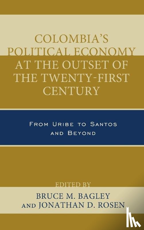  - Colombia's Political Economy at the Outset of the Twenty-First Century