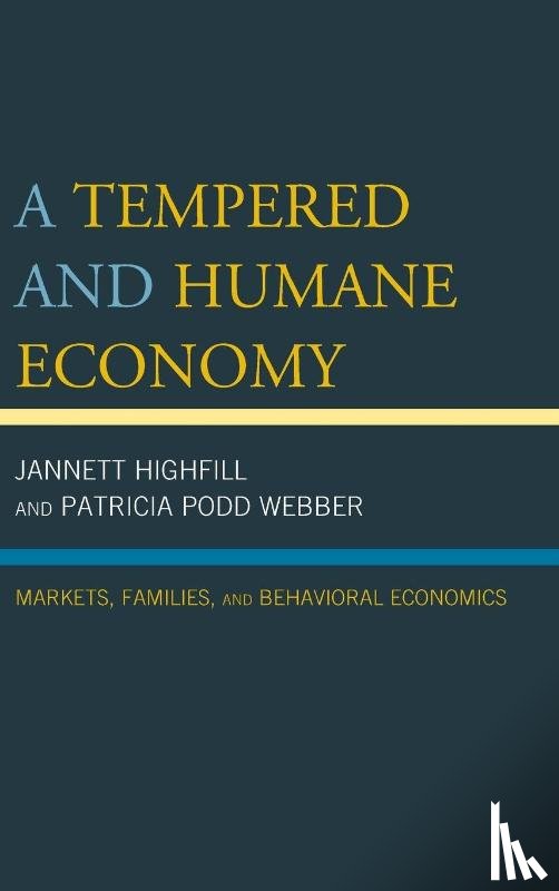Highfill, Jannett, Webber, Patricia Podd - A Tempered and Humane Economy
