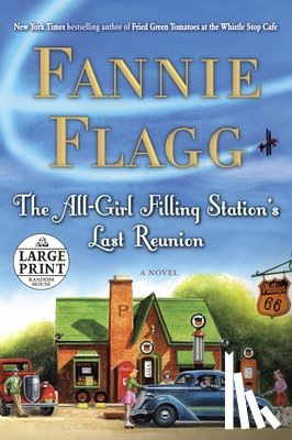 Flagg, Fannie - The All-Girl Filling Station's Last Reunion