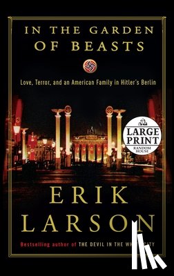 Larson, Erik - IN THE GARDEN OF BEASTS -LP