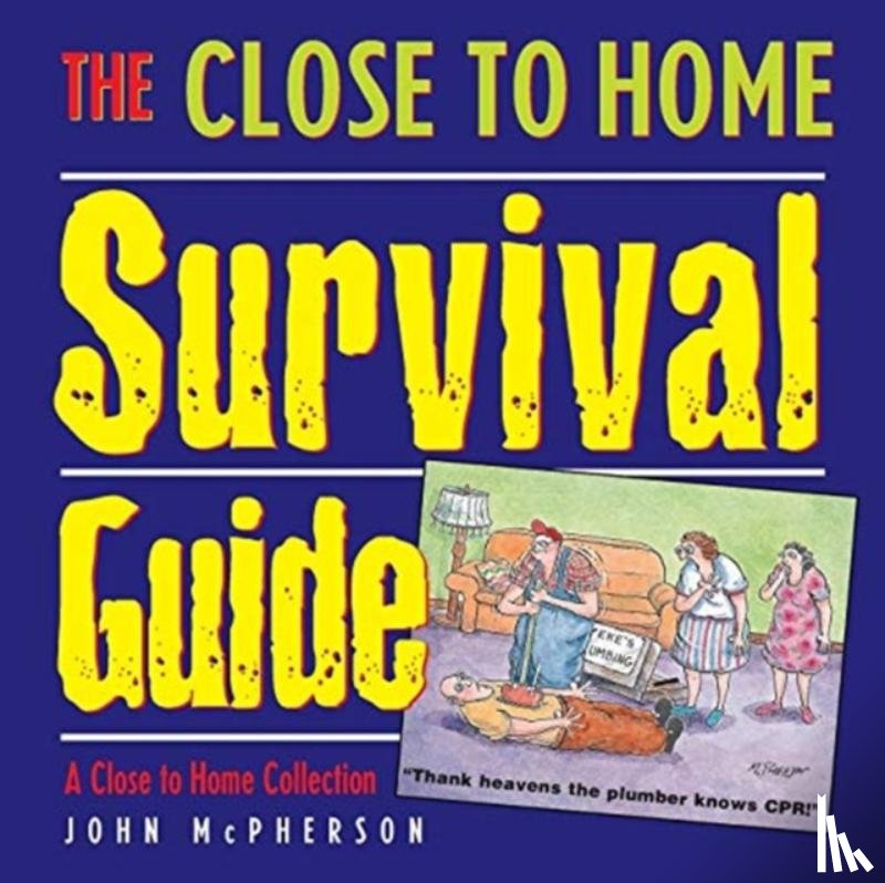 McPherson, Mr John - The Close to Home Survival Guide