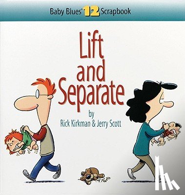 Kirkman, Rick - Lift and Separate: Baby Blues Scrapbook No. 12