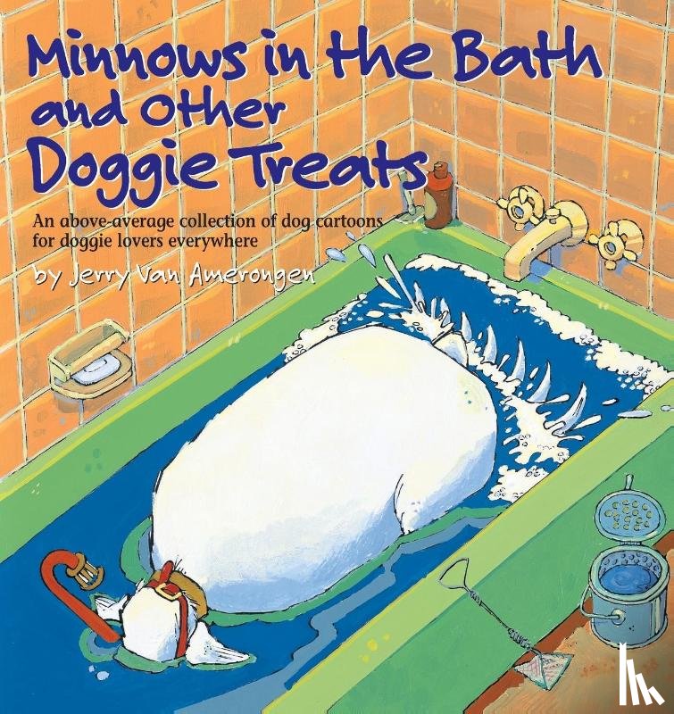 Van Amerongen, Jerry - Minnows in the Bath and Other Doggie Treats
