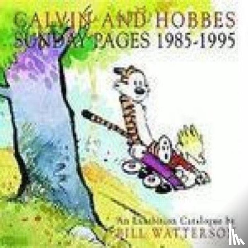 Bill Watterson - Calvin and Hobbes Sunday Pages