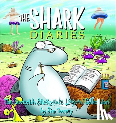 Toomey, Jim - The Shark Diaries: The Seventh Sherman's Lagoon Collection