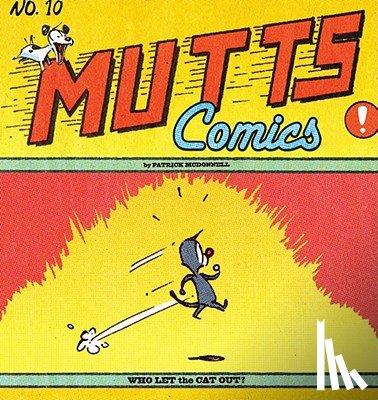 McDonnell, Patrick - Who Let the Cat Out?: Mutts X