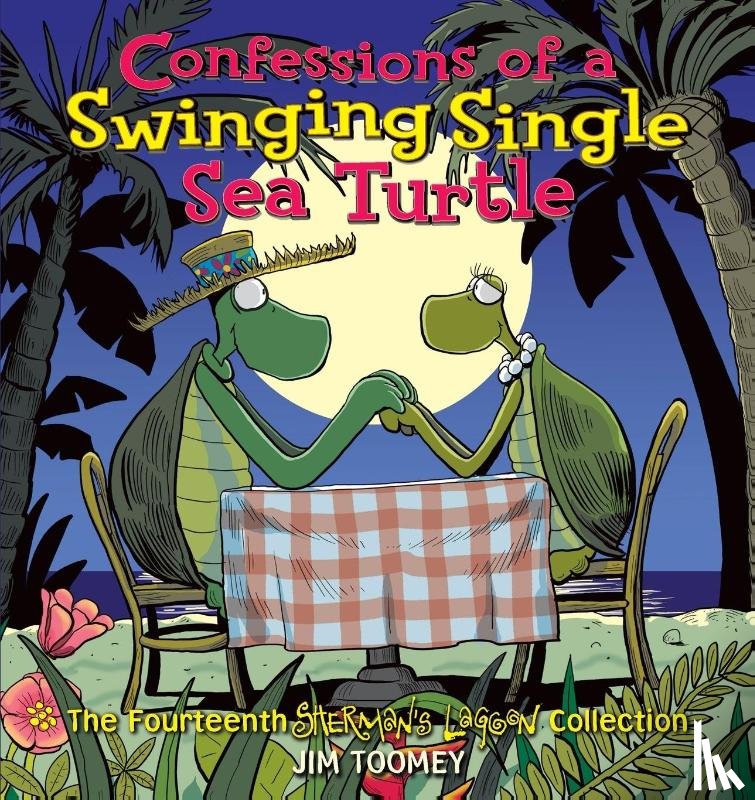 Toomey, Jim - Confessions of a Swinging Single Sea Turtle